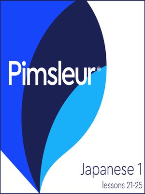 cover image of Pimsleur Japanese Level 1 Lessons 21-25